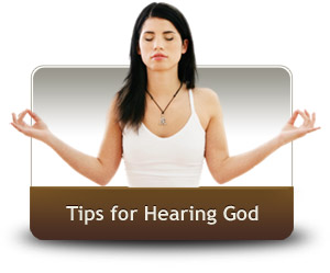 Tips for hearing God's Voice
